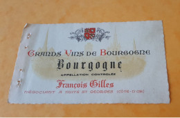 ETIQUETTE ANCIENNE / GRANDS VINS DE BOURGOGNE / BOURGOGNE  / FRANCOIS GILLES NEGOCIANT A NUITS ST GEORGES - Bourgogne