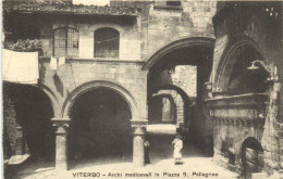 CITERBO  Archi Medoocali In Piazza S Pellegrino RV - Viterbo