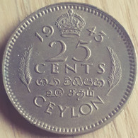 CEYLON : 25 CENTS 1943 KM  115 1 Jr.-type  UNC - Sri Lanka