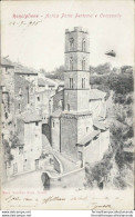 Al74 Cartolina Ronciglione Antica Porta Fentama A Campanile 1905  Viterbo - Viterbo