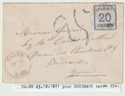 1357p - THANN Pour BORDEAUX Gironde - Octobre 1871 - 20 Ctes Alsace + Taxe 25 Ctes  - - War 1870