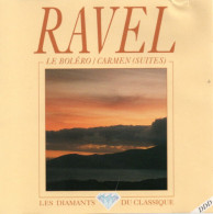 Diamants Du Classique : Ravel / Le Bolero Carmen (suites) - Andere & Zonder Classificatie