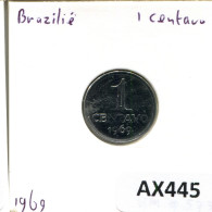 1 CENTAVO 1969 BRÉSIL BRAZIL Pièce #AX445.F.A - Brazilië