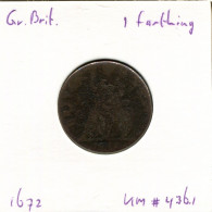 FARTHING 1672 UK GBAN BRETAÑA GREAT BRITAIN Moneda #AR560.E.A - A. 1 Farthing