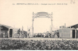 BRETIGNY SUR ORGE - Campagne 1914 15 16 - Entrée Du Camp - Très Bon état - Bretigny Sur Orge