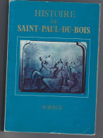49 - St PAUL DU BOIS - Livre De 267 Pages Sur Son " Histoire " - 1985 - Pays De Loire