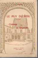 85 - LE PUY DU FOU - Beau Livre Rare " Châteaux Et Seigneurs " De 1964 - 111 Pages - Pays De Loire