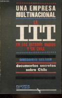 Una Empresa Multinacional La ITT En Los Estados Unidos Y En Chile. - Selser Gregorio - 1974 - Cultura