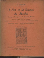 L'art Et La Science Du Meuble - Deuxième Partie : L'enseignement - En 2 Fascicule - Bertin L. - 0 - Do-it-yourself / Technical