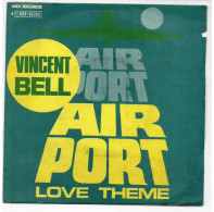 * Vinyle  45T -   VINCENT BELL - AIRPORT - Love Theme - Marilyn's Theme - Other - English Music