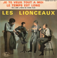 Disque - Les Lionceaux - Je Te Veux Tout A Moi - Mercury 152.011 MCE - France 1964 - Rock