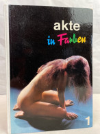 Akte In Farben; Teil: 1 - Fotografia