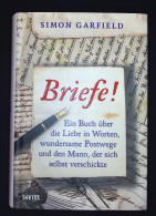 Briefe! : Ein Buch über Die Liebe In Worten, Wundersame Postwege Und Den Mann, Der Sich Selbst Verschickte - Entertainment