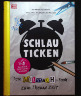 Schlau Ticken : Dein Mitmach-Buch Zum Thema Zeit - Autres & Non Classés