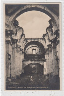 Antigua G. Ruinas Del Templo De San Francisco. Adolfo Biener Photo N°12 * - Guatemala