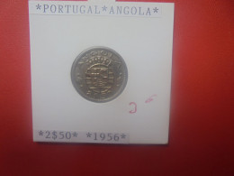 ANGOLA (PORTUGUAIS) 2,5 ESCUDOS 1956 (A.7) - Angola