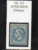 Drôme - N° 29B Obl GC 112 Anneyron - 1863-1870 Napoléon III Con Laureles