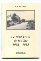 Livre "Le Petit Train De La Côte 1908-1935" Tramways Granville, St Pair, Kairon, Jullouville, Avranches, Sourdeval, ... - Normandie
