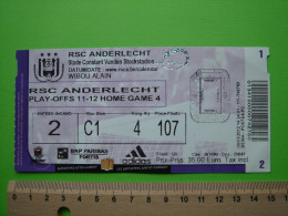 BILLET TICKET FOOTBALL FOOT - RSC ANDERLECHT - PLAY OFFS - 2011 - 2012 - Match Tickets