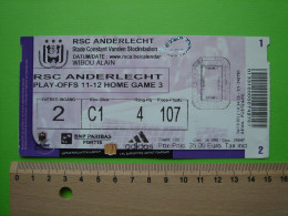 BILLET TICKET FOOTBALL FOOT - RSC ANDERLECHT - PLAY OFFS - 2011 - 2012 - Match Tickets