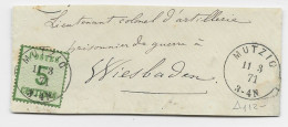 ALSACE LORRAINE 5C SEUL  GRAND FRAGMENT BRIEF MUTZIG 11.3.1871 TO WIESBADEN - Cartas & Documentos