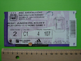 BILLET TICKET FOOTBALL FOOT - RSC ANDERLECHT - PLAY OFFS - 2011 - 2012 - Match Tickets