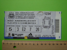 BILLET TICKET FOOTBALL FOOT - RSC ANDERLECHT - PLAY OFFS - 2012 - 2013 - Match Tickets