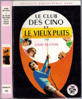 Hachette - Nouv. Bibliothèque Rose N°206 - Enid Blyton  - "Le Club Des Cinq Et Le Vieux Puits" - 1966 - #Ben&Bly&CD5 - Bibliotheque Rose