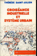 Croissance Industrielle Et Système Urbain - Collection Géographie économique. - Saint Julien Thérèse - 1982 - Do-it-yourself / Technical