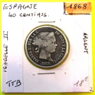 Espagne, 40 CENTIMOS 1868,  TTB, . Argent  Silver - Altri & Non Classificati