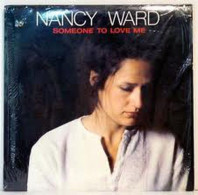 Nancy Ward - Someone To Love Me - Country Et Folk