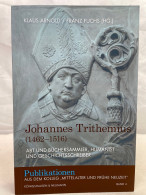 Johannes Trithemius (1462-1516).  Abt Und Büchersammler, Humanist Und Geschichtsschreiber. - 4. 1789-1914