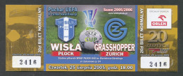 FOOTBALL / SOCCER / FUTBOL / CALCIO -  UEFA, WISLA PLOCK Vs GRASSHOPPER ZURICH, TICKET - Match Tickets