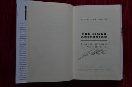 Signed John Harlin III The Eiger Obsession Facing The Mountain That Killed My Father - Gesigneerde Boeken