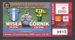 FOOTBALL / SOCCER / FUTBOL / CALCIO -  WISLA PLOCK Vs GORNIK LECZNA POLAND, TICKET - Tickets & Toegangskaarten