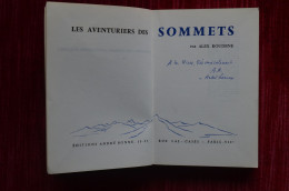 Signed André Leroux (Alex Roudene) Les Aventuriers Des Sommets Mountaineering Escalade Alpinisme - Gesigneerde Boeken