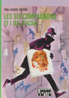 Les Six Compagnons Et L' Oeil D' Acier De Paul-Jacques Bonzon - Hachette - Bibliothèque Verte - 1982 - Bibliotheque Verte