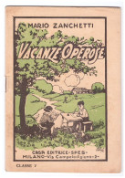 ZANCHETTI - VACANZE OPEROSE - CASA EDITRICE SPES - MILANO 1932 - CLASSE V - Otros & Sin Clasificación