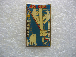 Pin's EDF, 45 Ans à Nancy (Lorraine) - EDF GDF