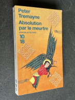Edition 10/18 Grands Détectives N° 3630    Absolution Par Le Meurtre    Peter TRAMAYNE - 10/18 - Grands Détectives