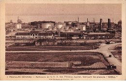 PAUILLAC - Raffinerie De La S. A. Des Pétroles Jupiter, Fabriquant Des Produits " SHELL " - Très Bon état - Pauillac