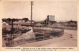 PAUILLAC - Raffinerie De La S. A. Des Pétroles Jupiter, Fabriquant Des Produits " SHELL " - Très Bon état - Pauillac