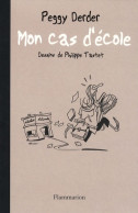 Mon Cas D'école (2009) De Peggy Derder - Humour