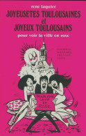 Joyeusetés Toulousaines Et Joyeux Toulousains Pour Voir La Ville En Rose (1978) De René Laquier - Humor