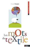 Les Mots Du Textile (2013) De Claude Fauque - Dizionari