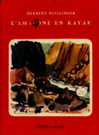 L'Amazone En Kayak (1957) De Herbert Rittlinger - Adventure