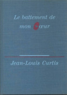L'horizon Dérobé Tome III : Le Battement De Mon Coeur (1981) De Jean-Louis Curtis - Romantiek