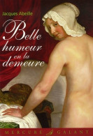 Belle Humeur En La Demeure (2006) De Jacques Abeille - Romantiek