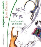 Je M'amuse En Rimant (2000) De Jean Tardieu - Andere & Zonder Classificatie