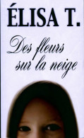 Des Fleurs Sur La Neige (2002) De Elisa T - Adventure